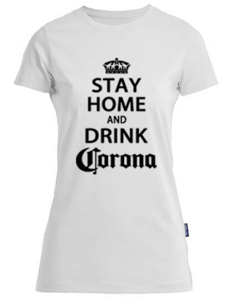 T-Shirt Women 'Stay home and drink Corona'